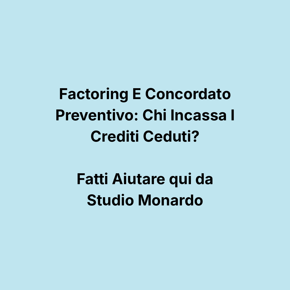 Factoring E Concordato Preventivo: Chi Incassa I Crediti Ceduti?