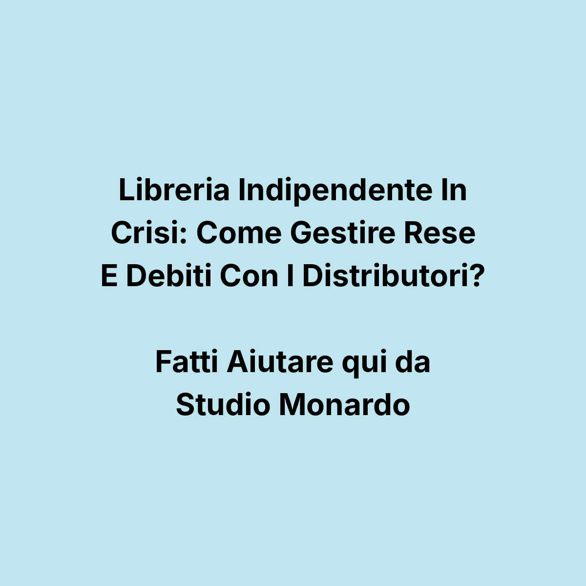 Libreria Indipendente In Crisi: Come Gestire Rese E Debiti Con I Distributori?