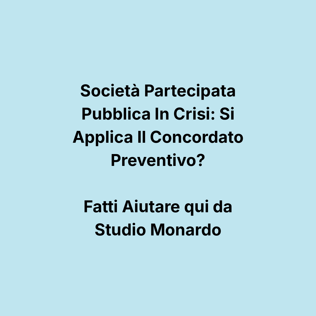 Società Partecipata Pubblica In Crisi: Si Applica Il Concordato Preventivo?